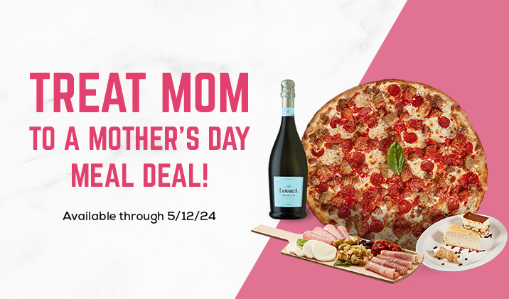 Treat Mom to a Mother's Day Meal Deal! Available through 5-12-24